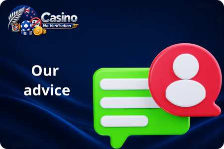 Our advice No Verification Casino